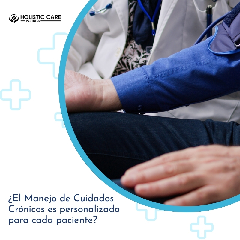 ¿El Manejo de Cuidados Crónicos es personalizado para cada paciente?