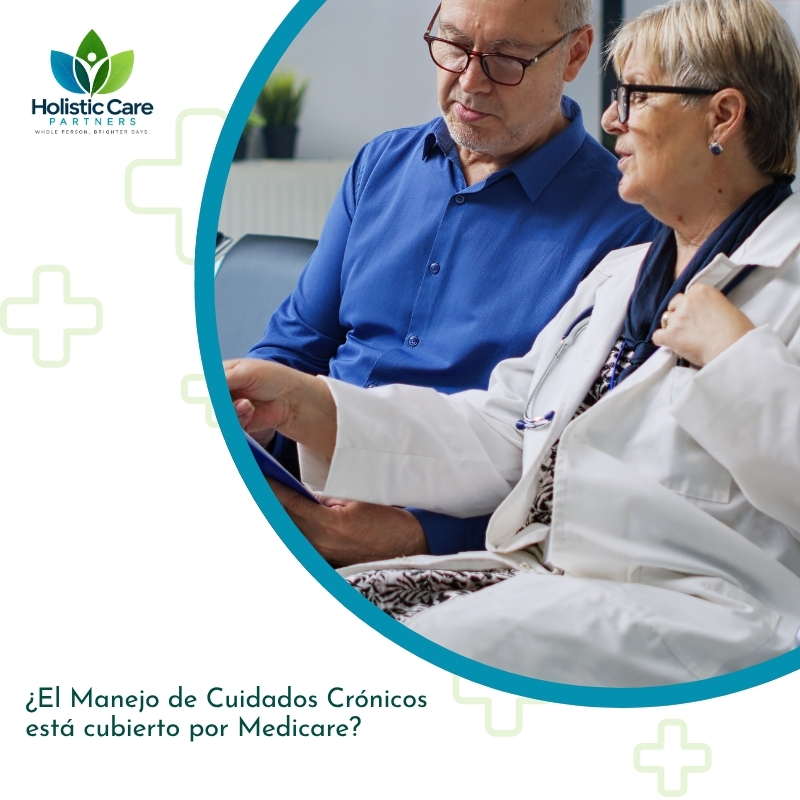 ¿El Manejo de Cuidados Crónicos está cubierto por Medicare?