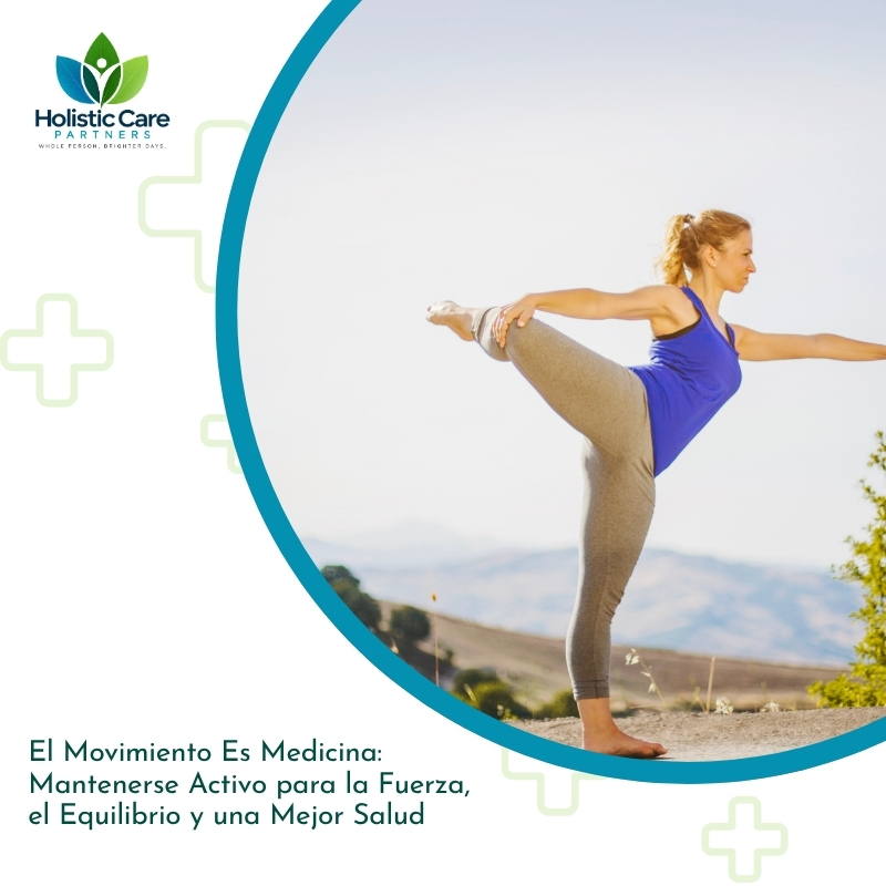 El Movimiento Es Medicina: Mantenerse Activo para la Fuerza, el Equilibrio y una Mejor Salud