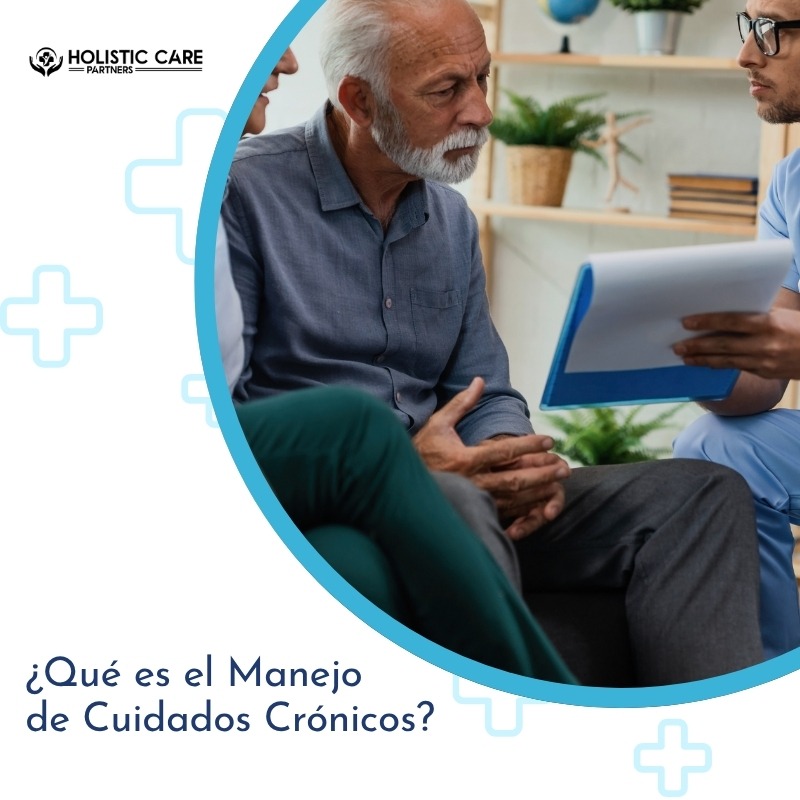 ¿Qué es el Manejo de Cuidados Crónicos y cómo puede ayudarle?