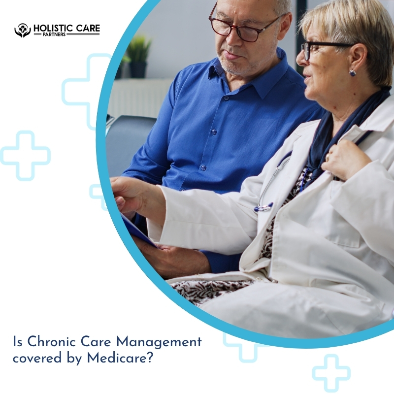 Is Chronic Care Management covered by Medicare?