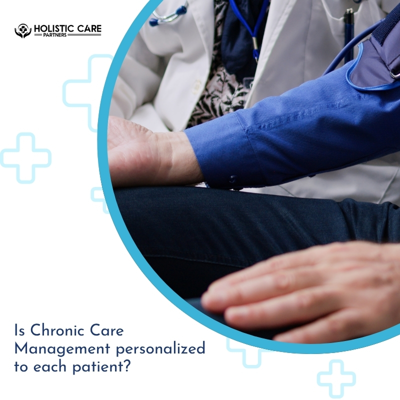 Is Chronic Care Management personalized to each patient?